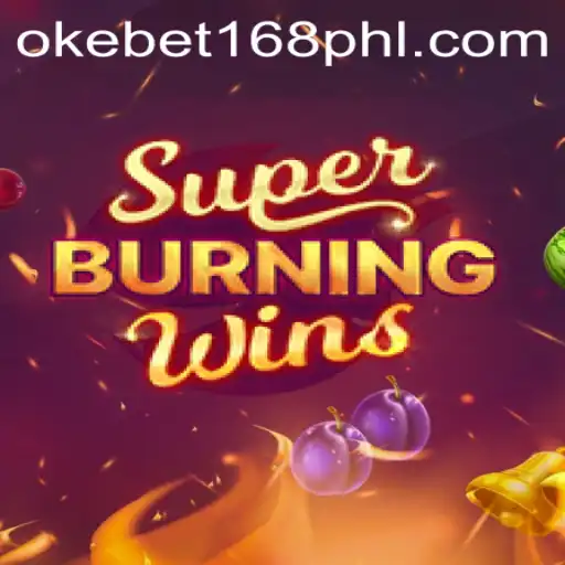 Exploring SuperBurningWins: A Vibrant Gaming Experience at Okebet168